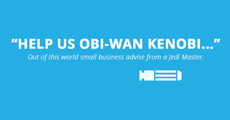 4 Small Business Lessons From Obi Wan Kenobi